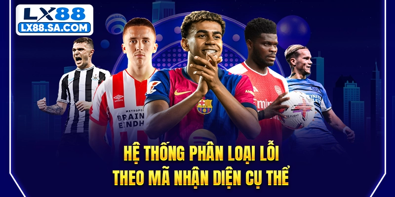 Hệ thống phân loại lỗi theo mã nhận diện cụ thể